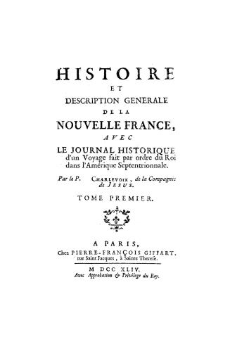 Histoire et description générale de la Nouvelle France, avec le journal historique d'un voyage fait par ordre du roi dans l'Amérique septentrionnale