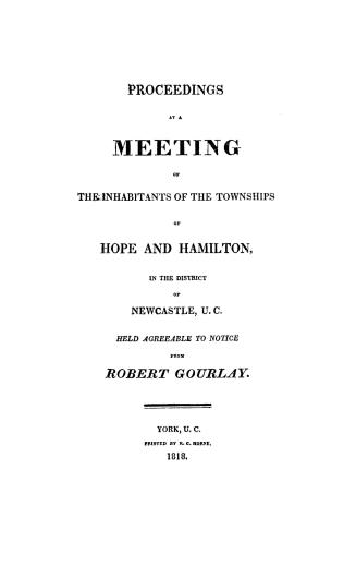 Proceedings at a meeting of the inhabitants of the townships of Hope and Hamilton in the district of Newcastle, U