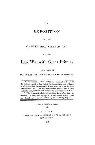 An exposition of the causes and character of the late war with Great Britain