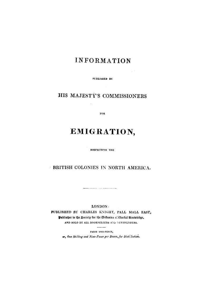 Information published by His Majesty's Commissioners for emigration respecting the British colonies in North America