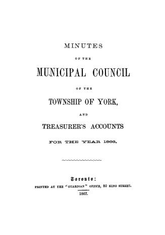 Title page: Minutes of the Municipal Council of the Township of York, and treasurer's accounts  ...