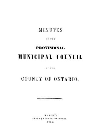 Minutes of the Provisional Municipal Council of the County of Ontario