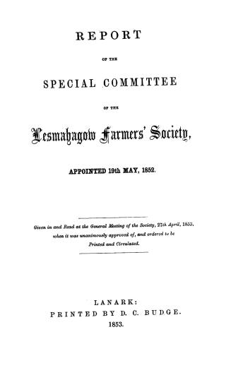Report of the Special committee of the Lesmahagow farmers' society, appointed 19th May, 1852