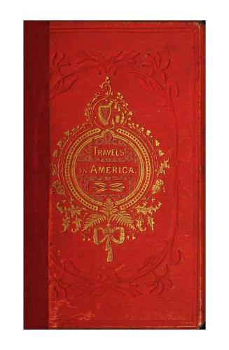 Travels in America : with special reference to the province of Ontario as a home for working men