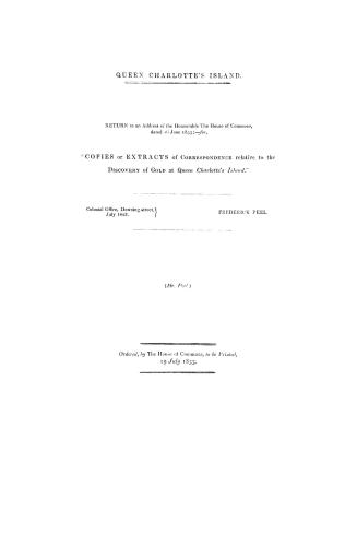 Queen Charlotte's Island, return to an address of the Honourable the House of Commons, dated 16 June 1853, --for ''copies and extracts of corresponden(...)