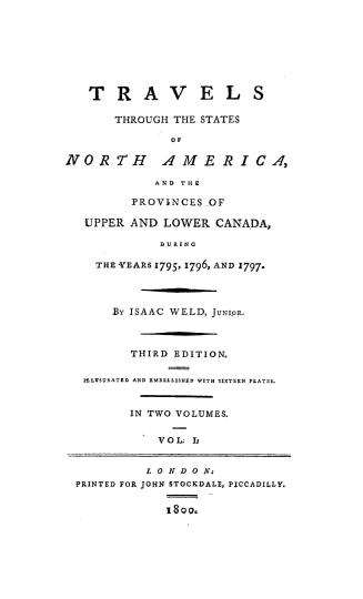 Travels through the states of North America, and the provinces of Upper and Lower Canada, during the years 1795, 1796, and 1797