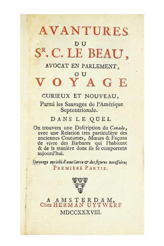 Avantures du Sr. C. Le Beau...ou, Voyage curieux et nouveau parmi les sauvages de l'Amérique Septentrionale, dans le quel on trouvera une description (...)