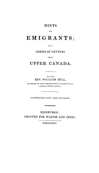 Hints to emigrants, in a series of letters from Upper Canada