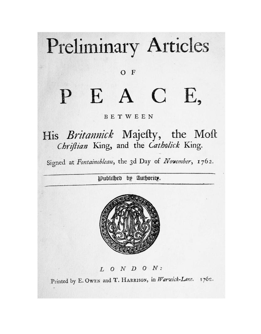 Preliminary articles of peace, between His Britannick Majesty, the Most Christian King, and the Catholick King