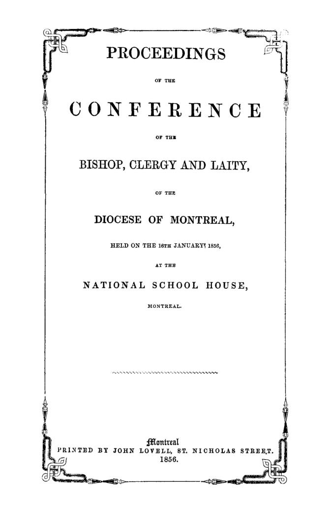 Proceedings of the conference of the Bishop, clergy and laity, of the Diocese of Montreal, held on the 16th January 1856, at the National School House, Montreal