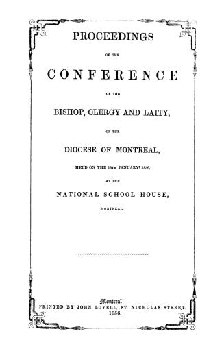 Proceedings of the conference of the Bishop, clergy and laity, of the Diocese of Montreal, held on the 16th January 1856, at the National School House, Montreal
