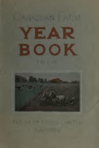 Canadian farm yearbook : a complete reference library and hand book for the farmer and stockman