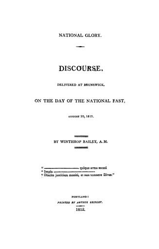 National glory, a discourse delivered at Brunswick, on the day of the national fast, August 20, 1812