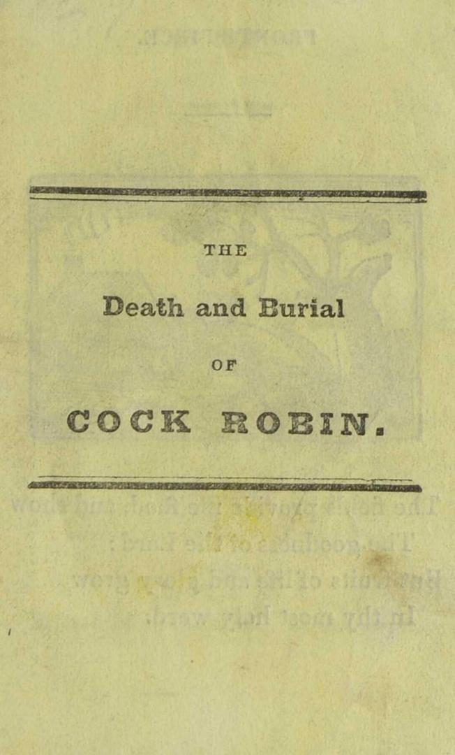 An elegy on the death and burial of Cock Robin