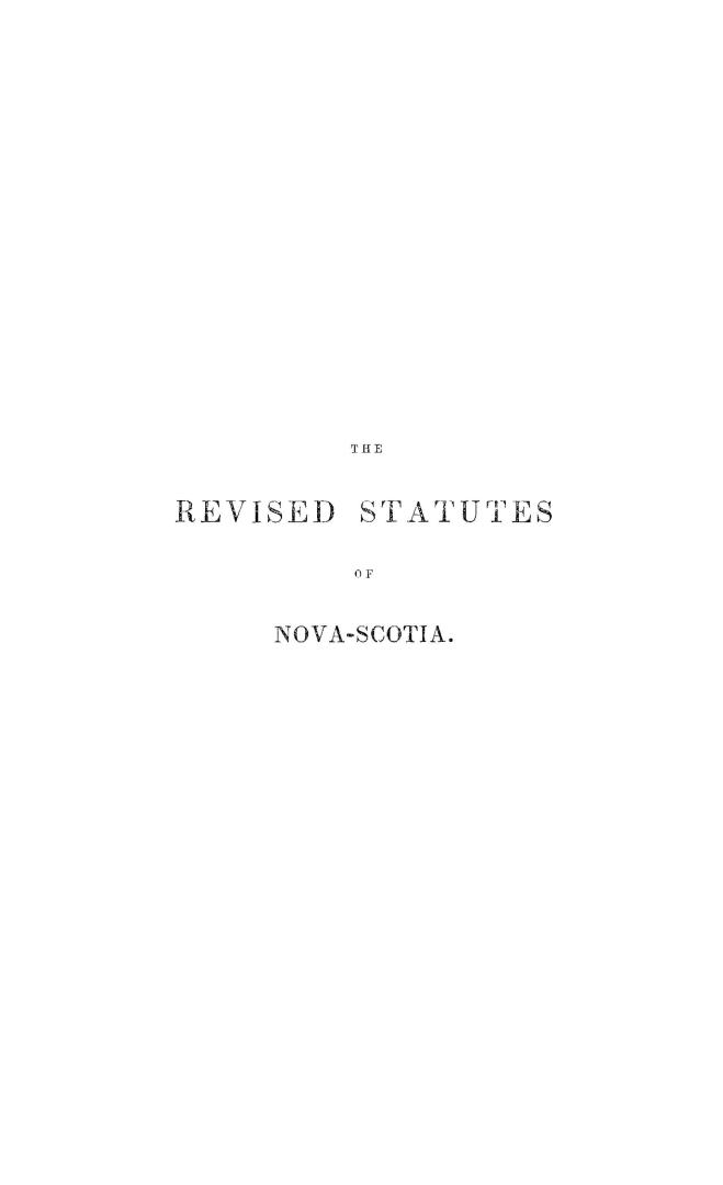 The revised statutes of Nova Scotia