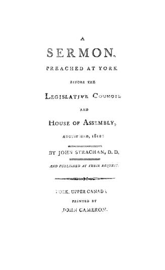 A sermon preached at York before the Legislative Council and House of Assembly, August 2nd, 1812