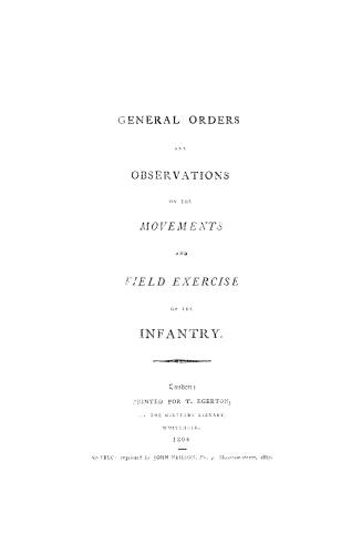 General orders and observations on the movements and field exercise of the infantry