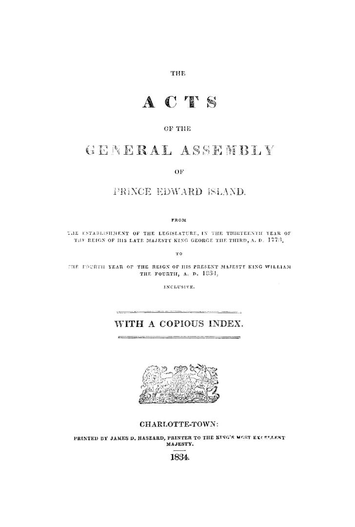 The acts of the General Assembly of Prince Edward Island from the establishment of the Legislature, in the thirteenth year of the reign of his late Ma(...)