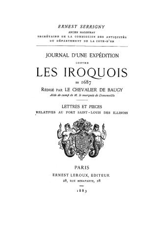 Journal d'une expédition contre les Iroquois en 1687 / rédigé par le chevalier de Baugy, aide de camp de M