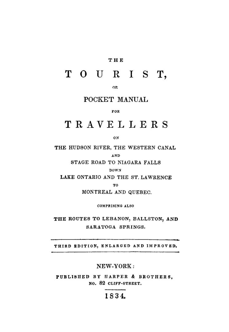 The tourist, or Pocket manual for travellers on the Hudson River, the western canal and stage road to Niagara Falls down Lake Ontario and the St. Lawr(...)