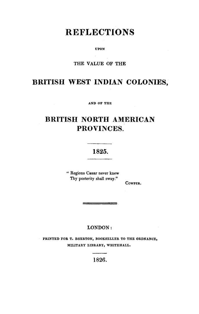 Reflections upon the value of the British West Indian colonies and of the British North American provinces, 1825