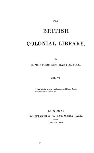 History of Nova Scotia, Cape Breton, the Sable Islands, New Brunswick, Prince Edward Island, the Bermudas, Newfoundland, &c., &c.