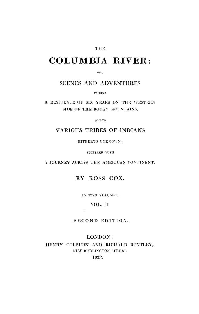 The Columbia River, or, Scenes and adventures during a residence of six years on the western side of the Rocky Mountains among various tribes of India(...)