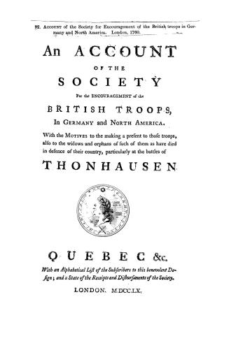 An account of the Society for the encouragement of the British troops, in Germany and North America, with the motives to the making a present to those(...)