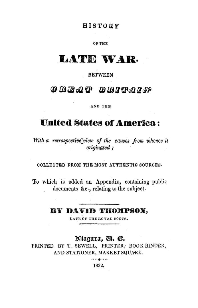 History of the late war between Great Britain and the United States of America, with a retrospective view of the causes