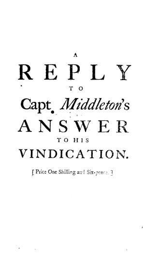 Middleton, Christopher, -1770. Vindication of the conduct of Captain Christopher Middleton