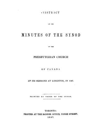 An abstract of the minutes of the Synod of the Presbyterian Church of Canada