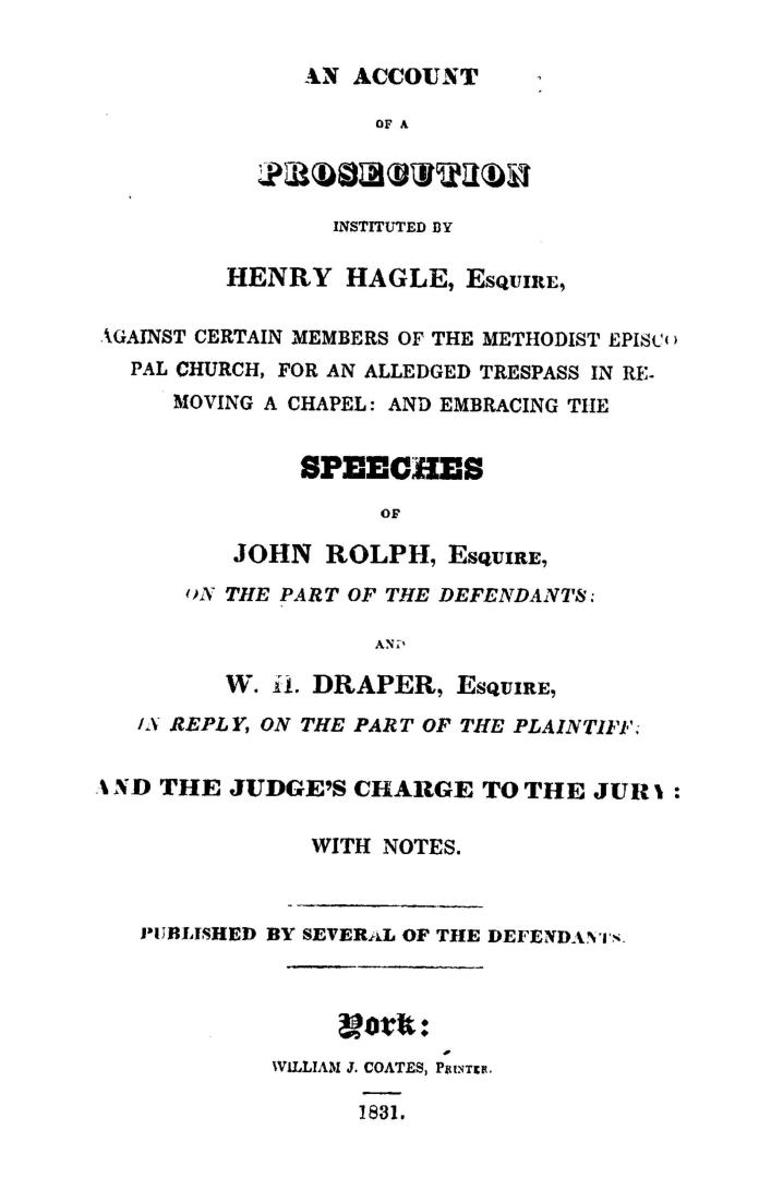 An account of a prosecution instituted by Henry Hagle, esquire, against certain members of the Methodist Episcopal church, for an alledged (!) trespas(...)
