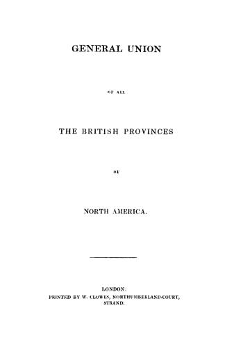 General union of all the British provinces of North America