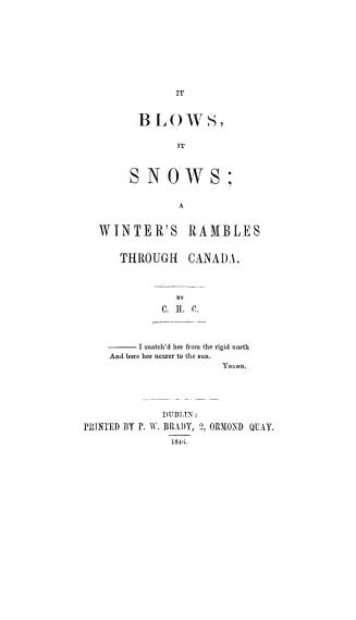 It blows, it snows, a winter's rambles through Canada