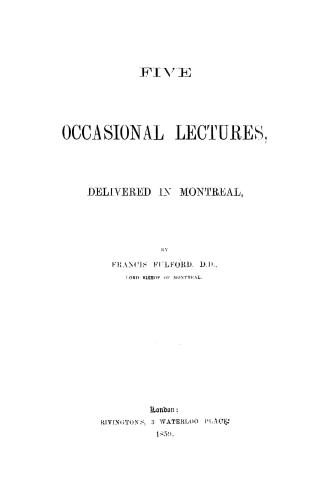 Five occasional lectures delivered in Montreal