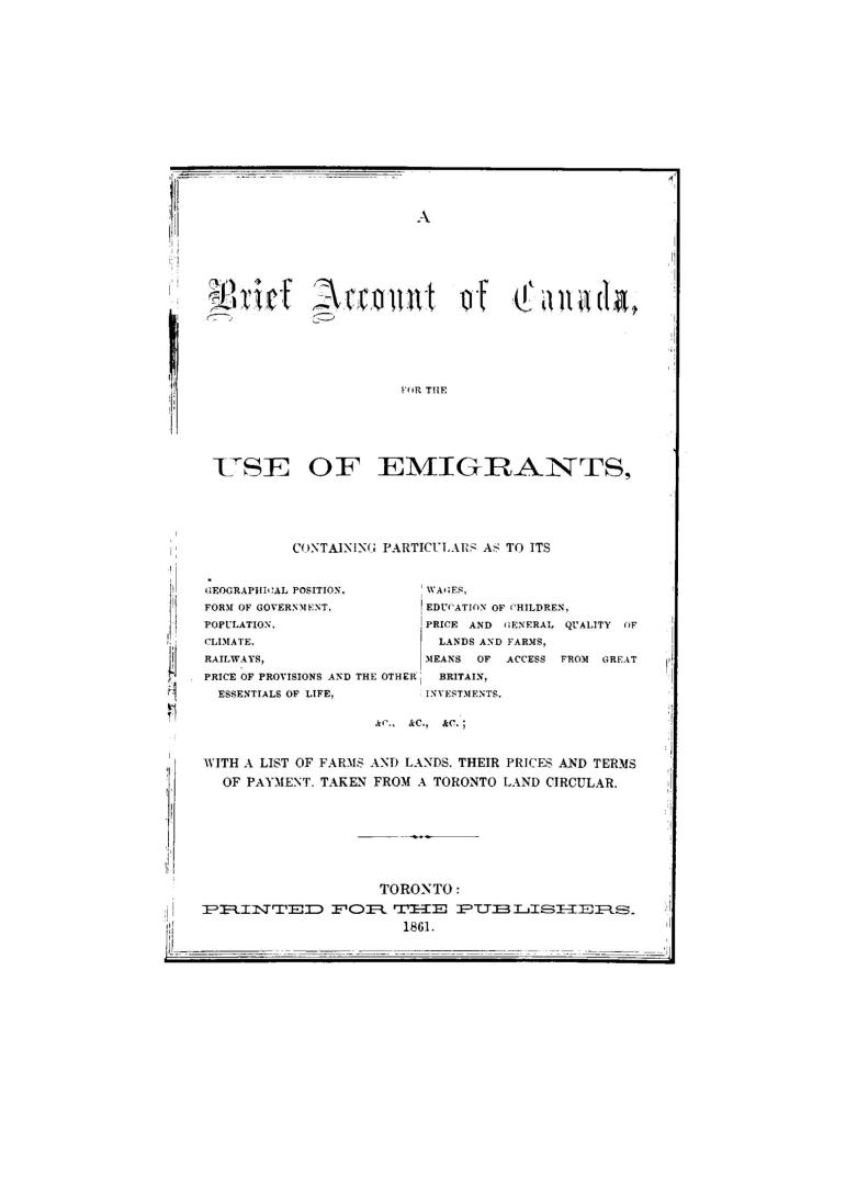 A brief account of Canada for the use of emigrants, containing particulars as to its geographical position, form of government, population, climate, r(...)