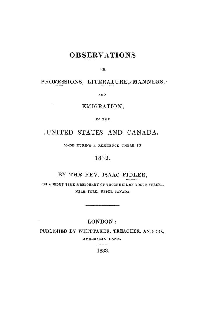 Observations on professions, literature, manners, and emigration, in the United States and Canada, made during a residence there in 1832