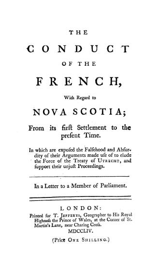 The conduct of the French, with regard to Nova Scotia, from its first settlement to the present time