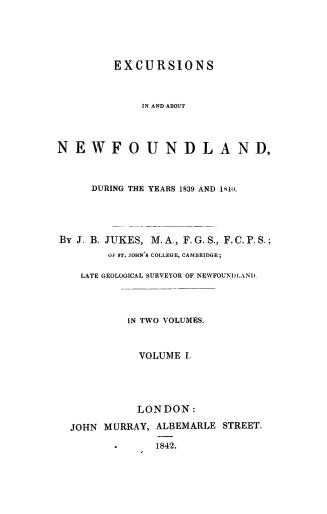 Excursions in and about Newfoundland, during the years of 1839 and 1840