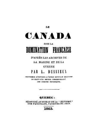 Le Canada sous la domination française, d'après les archives de la marine et de la guerre