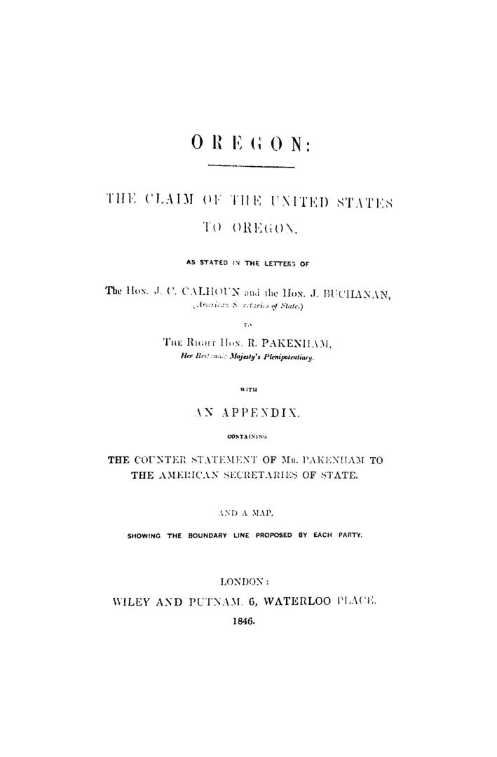 Oregon, the claim of the United States to Oregon, as stated in the letters of the Hon