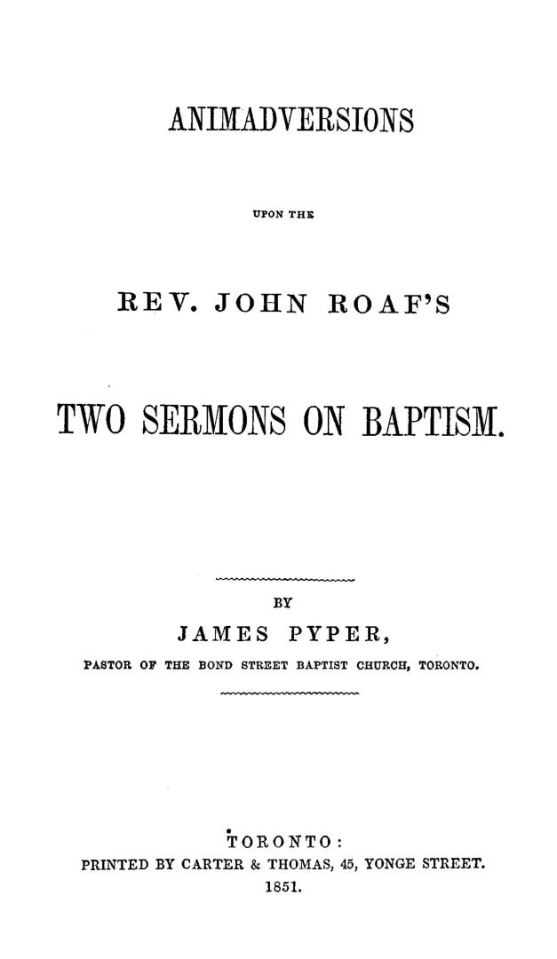 Animadversions upon the Rev. John Roaf's Two sermons on baptism