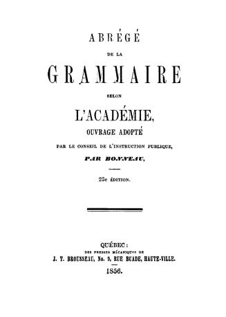 Abrégé de la grammaire selon l'Académie, : ouvrage adopté par le Conseil de l'instruction publique
