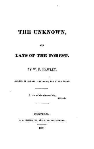 The unknown, or, Lays of the forest