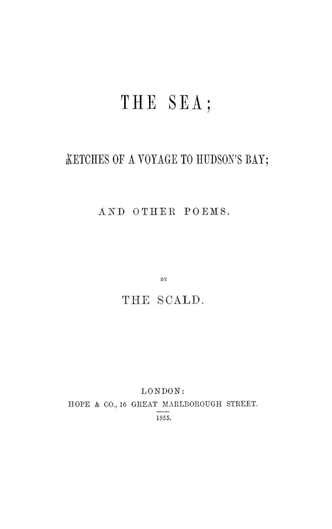 The sea, sketches of a voyage to Hudson's Bay, and other poems