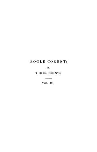 Bogle Corbet, or, The emigrants