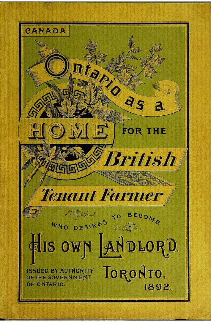 Ontario as a home for the British tenant farmer who desires to become his own landlord