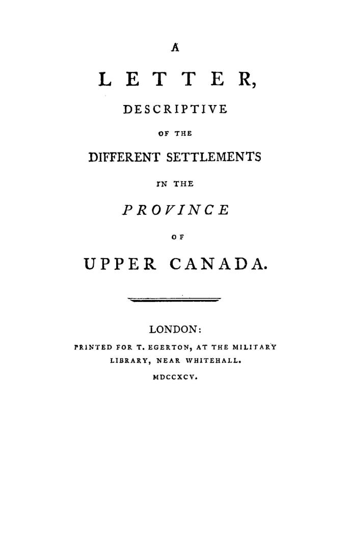 A letter, descriptive of the different settlements in the province of Upper Canada