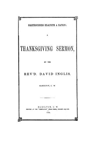 Righteousness exalteth a nation: a thanksgiving sermon
