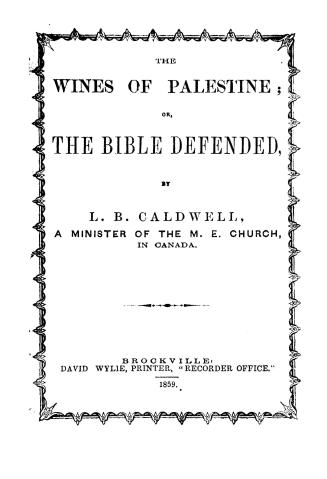 The wines of Palestin. or, The Bible defended